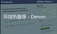 環(huán)球熱推薦：Denon更新2022款8K HDMI功放產(chǎn)品線 售399到6499美元