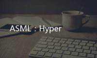 ASML：Hyper