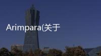 Arimpara(關于Arimpara簡述)