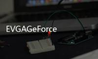 EVGAGeForceGTX470andGeForceGTX480盒裝設計