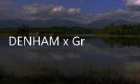 DENHAM x Ground Y 首次聯名服飾系列發售