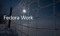 Fedora Workstation正討論打造基于GUI的Linux恢復(fù)環(huán)境