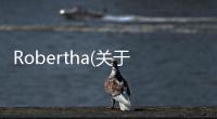 Robertha(關于Robertha簡述)