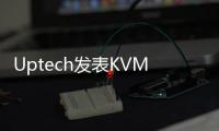 Uptech發(fā)表KVM401UA4