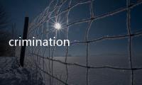 crimination(關于crimination簡述)